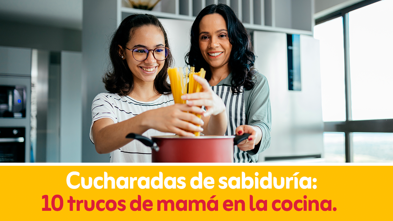 Cucharadas de sabiduría 10 trucos de mamá en la cocina